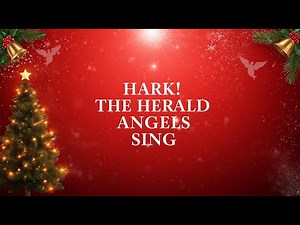 Hark! The Herald Angels Sing with Lyrics | Traditional Christmas Carol