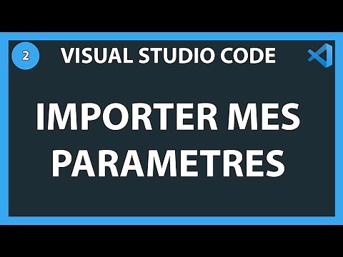 [#2] Importer mes paramètres dans Visual Studio Code | Introduction à Visual Studio Code 2019
