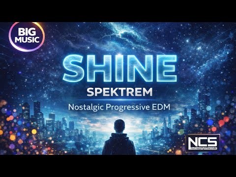Shine ✨ | Spektrem | Nostalgic Progressive EDM | NCS | Big Music