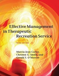 Effective Management in Therapeutic Recreation Service 3rd edition | 9781939476050, 9781571678324 | VitalSource