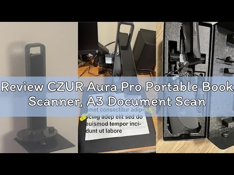 Review CZUR Aura Pro Portable Book Scanner, A3 Document Scanner, Auto-Flatten & Fingerprint Removal