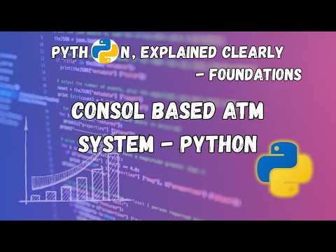 Console Based ATM System in Python with Source Code | @ExcitedNuclei