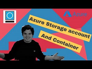 Create An Azure Storage Account and Container