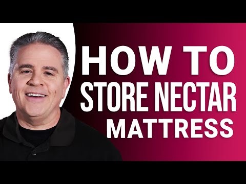 How to Store Your Nectar Mattress: Proper Care & Tips for Safe Storage