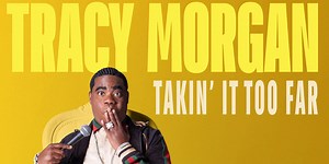 Tracy Morgan's TAKIN' IT TOO FAR Comedy Special Coming to Max in August