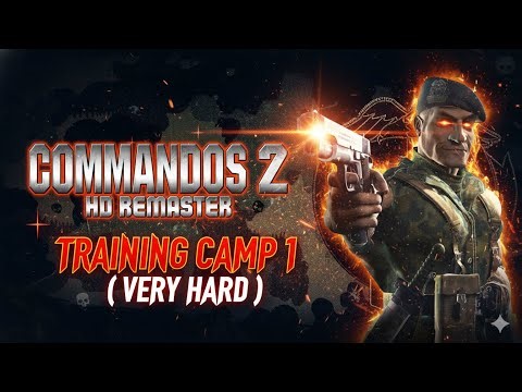 Commandos 2 - HD Remaster: Training Camp 1 ( Very Hard )