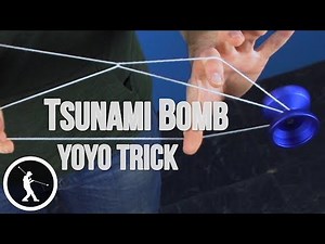 Learn the Tsunami Bomb 1A Combo Yoyo Trick