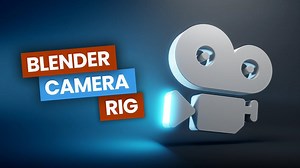 Camera Rigs In Blender Are Amazing! | BlenderNation Bazaar