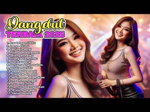 dangdut terbaru 2025 paling dicari || dangdut enak didengar