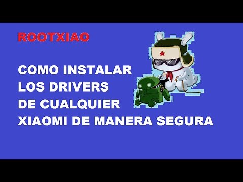 COMO INSTALAR LOS DRIVER DE XIAOMI EN EL DE MANERA SEGURA [2021]