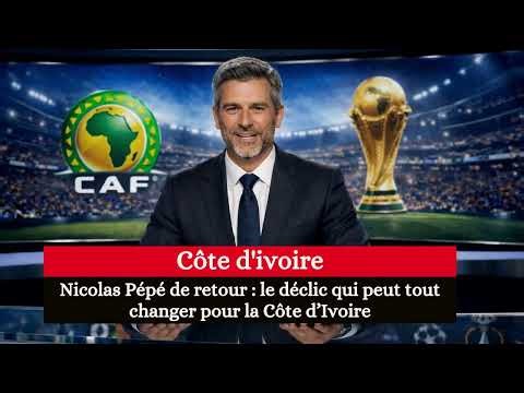 Nicolas Pépé de retour : le déclic qui peut tout changer pour la Côte d’Ivoire