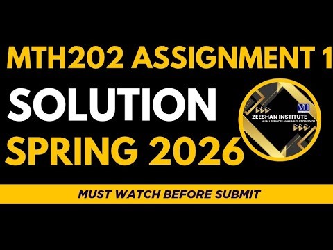 MTH202 Assignment 1 Solution 2026 | Complete & Step-by-Step Guide