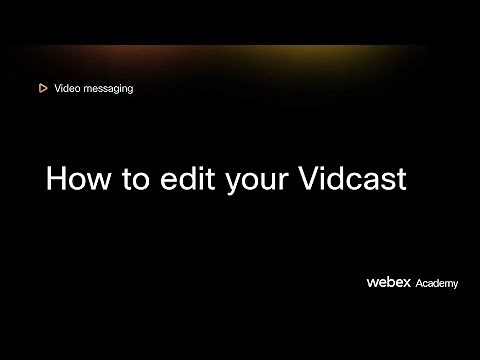 How to edit your Vidcast