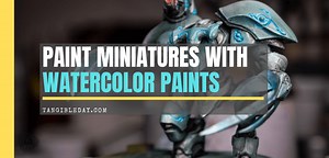Watercolor Washes: How to Paint a Warmachine Warjack (10 Steps! ) - Tangible Day