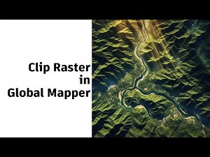 Clip Raster in Global Mapper || Global Mapper || GIS Tutorials
