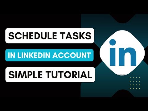 How To Schedule Tasks In LinkedIn