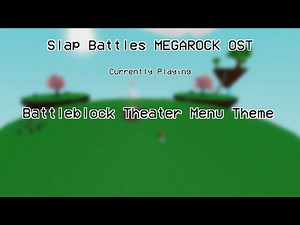 Slap Battles MEGAROCK OST - Battleblock Theater Menu Theme