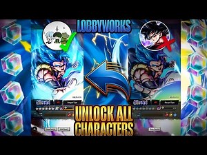 Unlock all character Dragon ball legends LobbyWorks mod 🔥