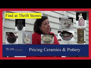 Pricing and Selling Tips for Antique Ceramics & Pottery: Vases, Bowls, Bottles, more by Dr. Lori
