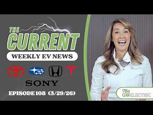 The Current : Weekly EV News Ep #108 Mar 29, 2026
