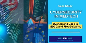 Case Study: Comparing EU and FDA Cybersecurity Guidance for Medical Devices