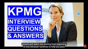 （毕马威面试）KPMG Interview Questions & Answers! (How to PASS a KPMG interview!)