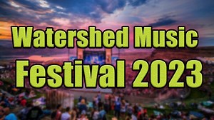 Watershed Music Festival 2023 Live Stream, Lineup, and Tickets Info