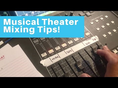 Mixing musical theater! Sound design tips and techniques!