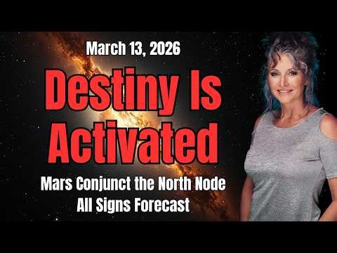 Destiny is Activated - Mars Conjunct North Node! All Signs Forecast