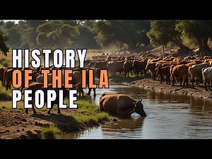 The History of the Ila People of Zambia