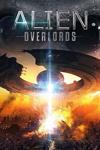 Alien Overlords (2018) - Movie