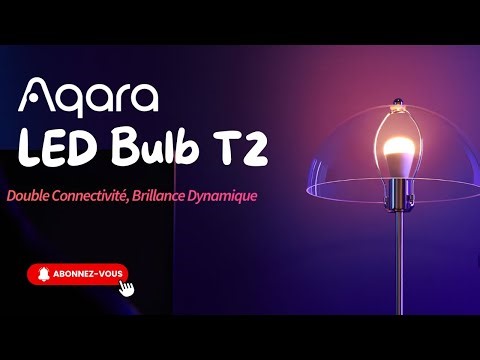 💡 Aqara LED Bulb T2: connected lighting that’s smarter than ever!