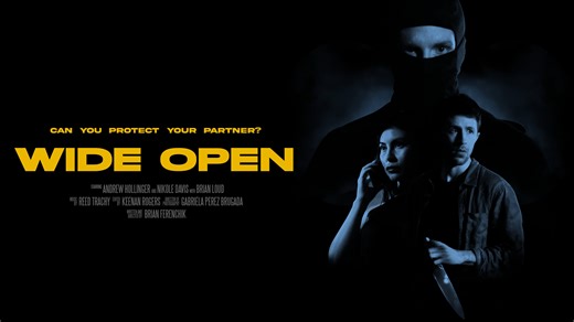 WIDE OPEN - Home Invasion-Erotic Thriller Film