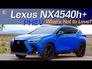 2022 Lexus NX450h+ PHEV - Perfect On So Many Levels