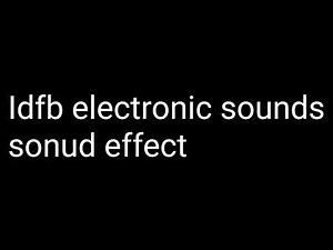 Idfb electronic sounds sound effect