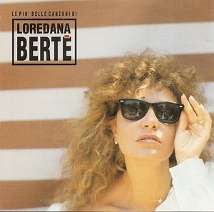 Loredana Bertè - Le Più Belle Canzoni Di Loredana Bertè