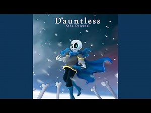 Dauntless (Swap Sans Theme)