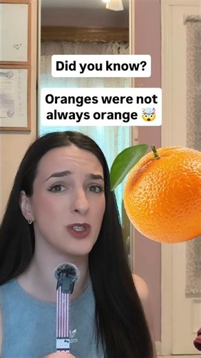 Oranges Weren't Always Orange 🤯