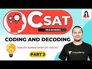 L12: Coding And Decoding | Part 2 | CSAT Reasoning | UPSC CSE Prelims 2021/22 | Sanjay Kumar Shah