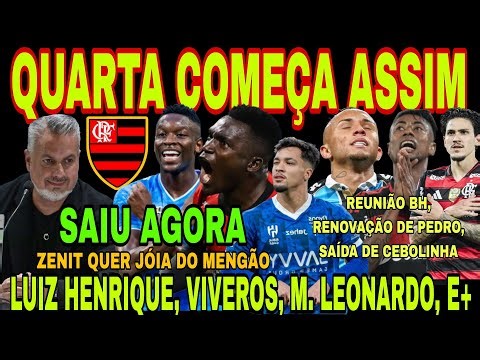 FLAMENGO: WEDNESDAY STARTS LIKE THIS! SIGNING OF LUIZ HENRIQUE, ZENIT WANTS FLA'S GEM, KEVIN VIVE...