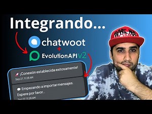 🔥 Cómo integrar Evolution API v2 con Chatwoot + [Recuperar historial de mensajes]