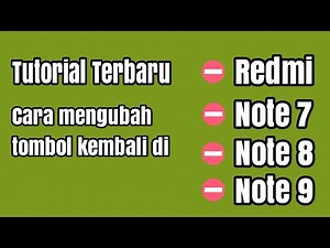 How to change the back button on Redmi Note 7, Note 8, Note 9