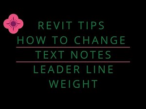 Revit Tips ：007 How to change text notes leader line weight