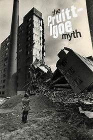 The Pruitt-Igoe Myth (2012) - AZ Movies