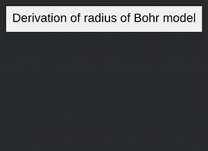 Derivation of radius of Bohr model... | Filo