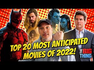 Top 20 Most Anticipated Movies of 2022!
