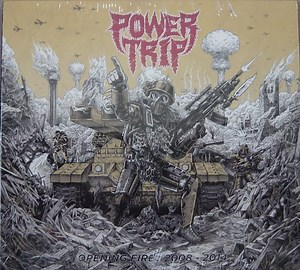 Power Trip - Opening Fire: 2008 - 2014