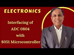 S-VI 5.7 Interfacing ADC 0804 with 8051 Microcontroller | Electronics | Dr. Niteen Mohod
