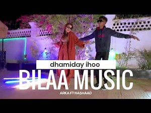 ISMAIL ARKA FT NAJMA NASHAD || BILAA MUSIC || DHAMIDAY IHOO