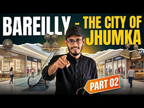 Bareilly City Tour Part 2 | Jhumka City Shopping & Mall Experience